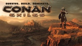 Conan Exiles - SURVIVE in the World of Conan